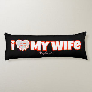 Coussins Longs Custom I Love My Wife - Ajouter Nom & Photo