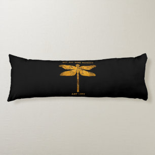 Coussins Longs Dragonfly Lover Not All Who Wander Are Lost