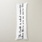 Coussins Longs La vérité reste (Dos (Vertical))