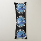 Coussins Longs Le hockey sur glace est ma superpuissance (Dos (Vertical))