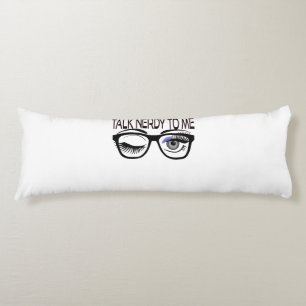 Coussins Longs Parlez Nerdy Pour Moi Geeks Lunettes Winking Eye