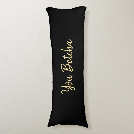 Coussins Longs Romantique You Betcha Noir avec script or (Devant (Vertical))