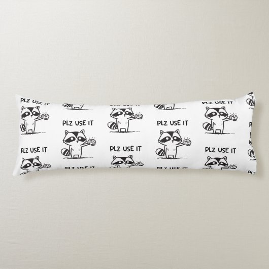 Coussins Longs S'Il Vous Plaît Utiliser - Funny Racoon Sarcastiqu (Devant)