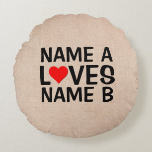 Coussins Ronds Ajouter vos noms - Nom Aime Nom du coeur