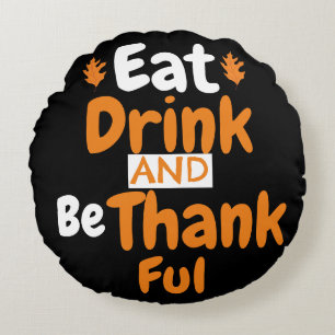 Coussins Ronds Automne Thanksgiving Mangez, buvez et soyez reconn