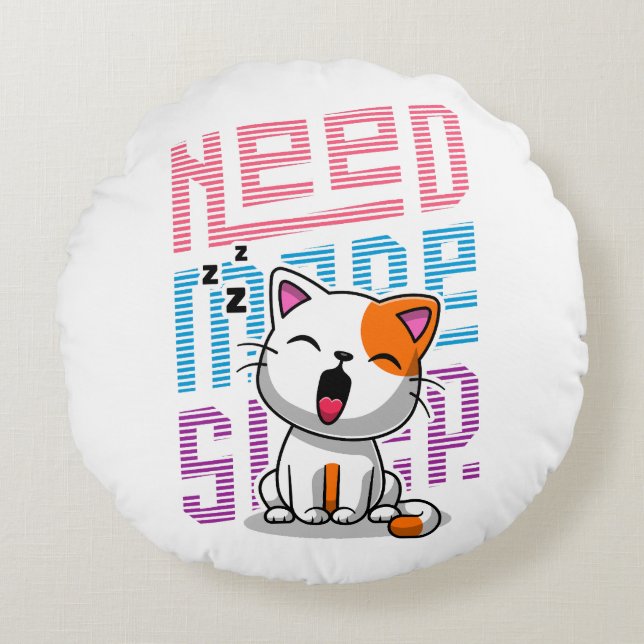 Coussins Ronds Besoin de plus de sommeil | Funny Cat expression d (Devant)