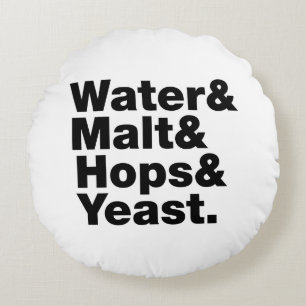 Coussins Ronds Bière = Eau & Malt & Hops & Yeast.