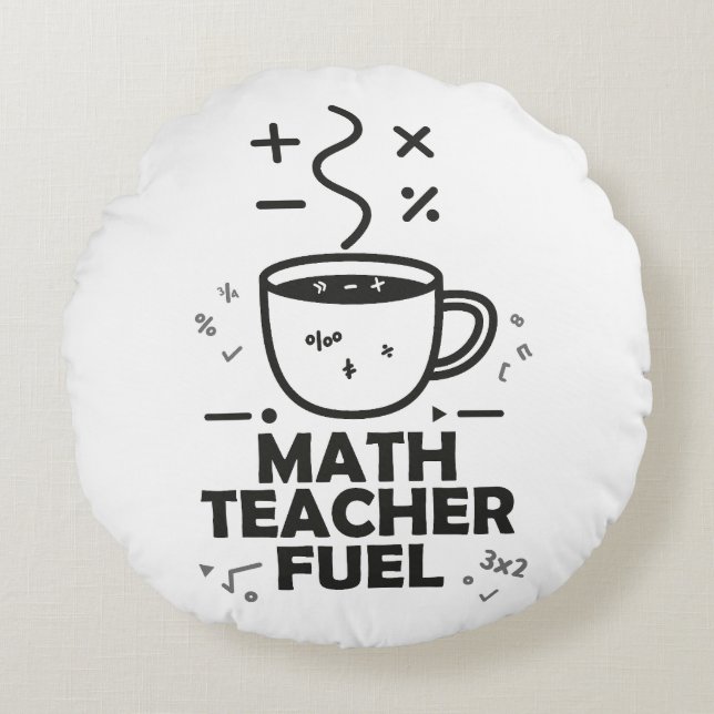 Coussins Ronds Carburant pour professeur de maths (Devant)