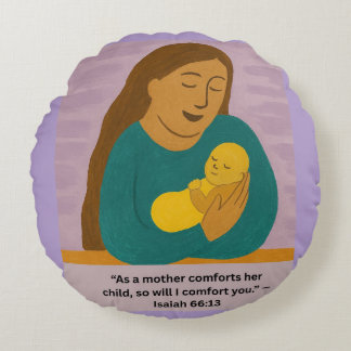 Coussins Ronds Carte postale Isaiah 66:13 Mère et bébé réconforta