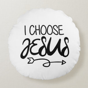 Coussins Ronds Choisissez Jesus Art Gospel Graphiques Christian A