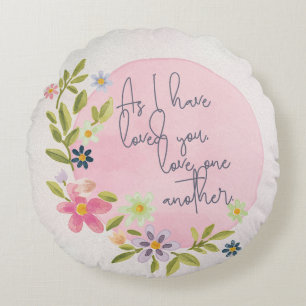 Coussins Ronds "Comme Je Vous Ai Aimé" Floral Inspirational Desig
