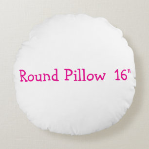 Coussins Ronds Créez Votre Propre 16"