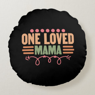 Coussins Ronds Cute loved Mama word art 