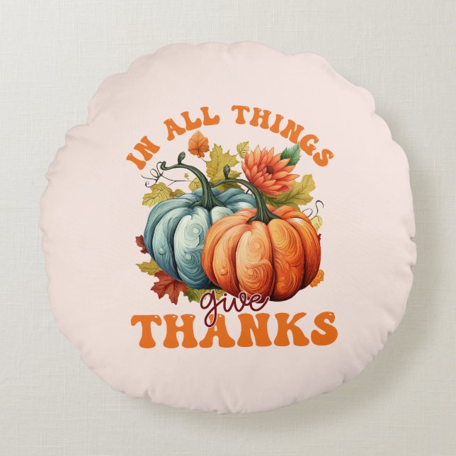 Coussins Ronds Dans toutes les choses donner Merci Citrouille (Devant)