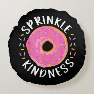 Coussins Ronds Donut Sprinkle Kindness Funny Girls Femmes Doughnu