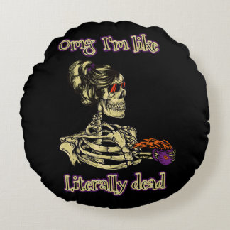 Coussins Ronds Drôle Skeleton Boire Je suis littéralement Dead Co