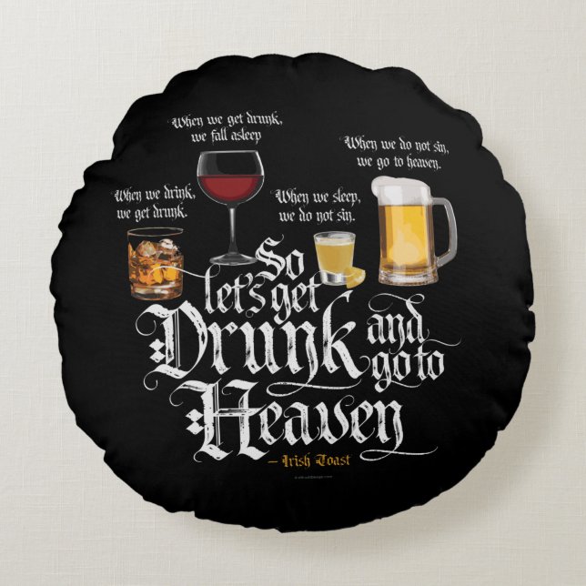 Coussins Ronds Get Drunk And Go To Heaven (Devant)
