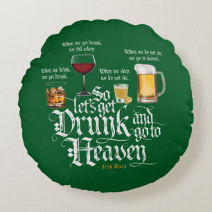 Coussins Ronds Get Drunk And Go To Heaven
