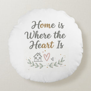 Coussins Ronds Home Is Where the Heart Is - Cosy Wall Art Citatio