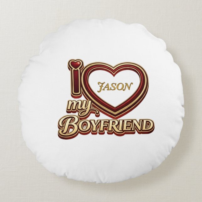 Coussins Ronds I Love My Boyfriend Custom (Devant)