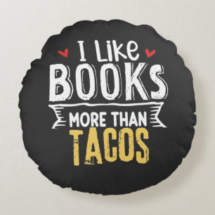 Coussins Ronds J'Aime Les Livres Plus Que Les Tacos