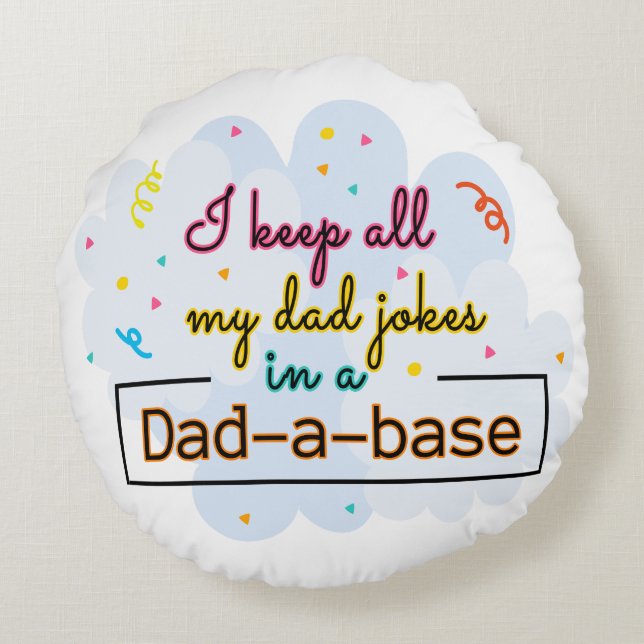 Coussins Ronds Je Garde Tout Mon Père Plaisanter Dans Un Papa-A-B (Dos)