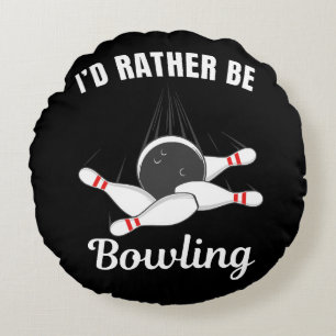 Coussins Ronds Je préférerais jouer au bowling