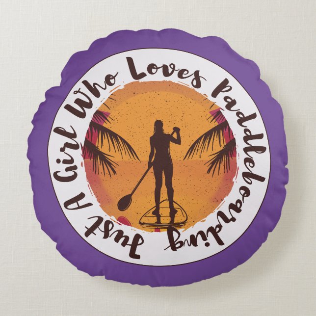 Coussins Ronds Juste Une Fille Qui Aime Le Paddleboard (Devant)