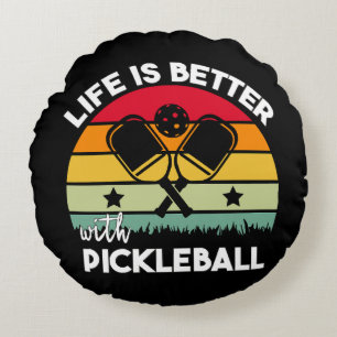 Coussins Ronds La vie est meilleure avec Pickleball