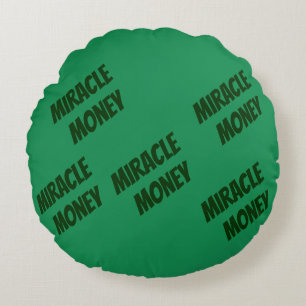 Coussins Ronds L'argent miracle est entre mes mains