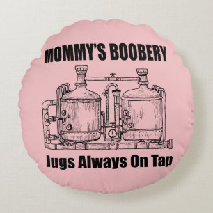Coussins Ronds Les Jugs De Boobery De Maman Toujours Sur Tap