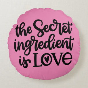 Coussins Ronds L'ingrédient Secret Est L'amour