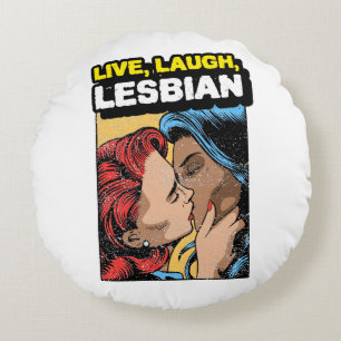 Coussins Ronds Live Laugh Lesbian