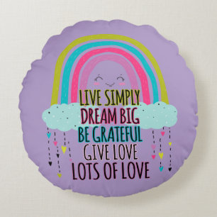 Coussins Ronds Live Simply Dream Big Be Grateful Give Love