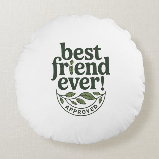 Coussins Ronds Meilleur Ami Jamais ! Approuvé - Conception de tex (Devant)