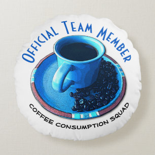 Coussins Ronds Membre de l'équipe Whimsical Official Coffee Conso