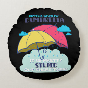 Coussins Ronds Mieux Vaut Prendre Mon Parapluie C'Est Assez Stupi