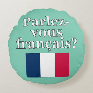 Coussins Ronds Parles-tu français ? en français. Fanion