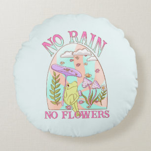 Coussins Ronds Pas de pluie, pas de fleurs Inspirer Floral & Ch