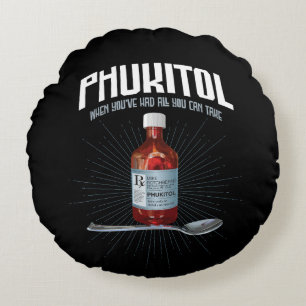 Coussins Ronds Phukitol - Médecine de la frustration drôle