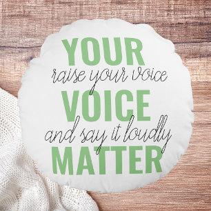 Coussins Ronds Positive Green Your Voice Matter Motivation Citati
