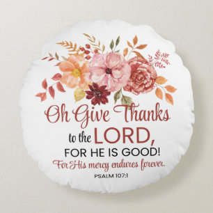Coussins Ronds Psaume 107:1 Oh Remerciez le Seigneur Floral Fall