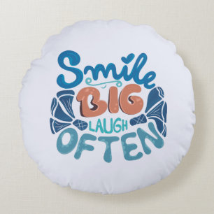 Coussins Ronds Smile Big Laugh Souvent : Message réconfortant