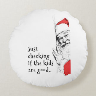 Coussins Ronds Sneaky Père Noël, juste vérifier les enfants