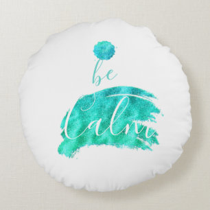 Coussins Ronds Soyez calme affirmation apaisante typographie cita