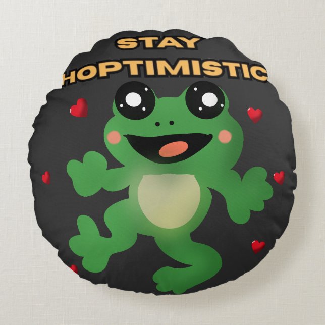 Coussins Ronds Stay Hoptimistic Cute Frog Pun Funny Frog Lover Gi (Devant)