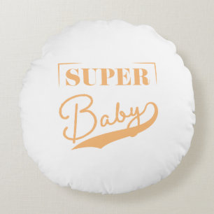 Coussins Ronds Super bébé