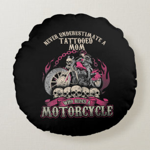 Coussins Ronds Tattoo Mom Biker ne sous-estime jamais la moto