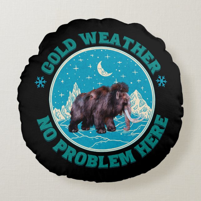 Coussins Ronds Temps froid, pas de problème ici ! Wooly Mammoth F (Devant)