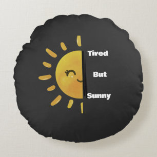Coussins Ronds Tired but Sunny ☀️ Funny Summer Burnout